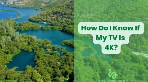 How Do I Know If My TV Is 4K