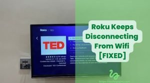 Roku Keeps Disconnecting From Wifi