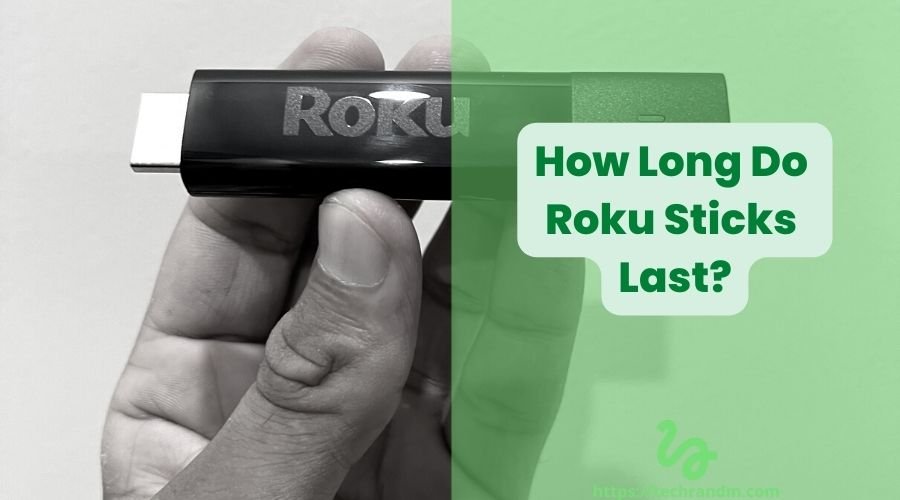 how long do roku sticks last