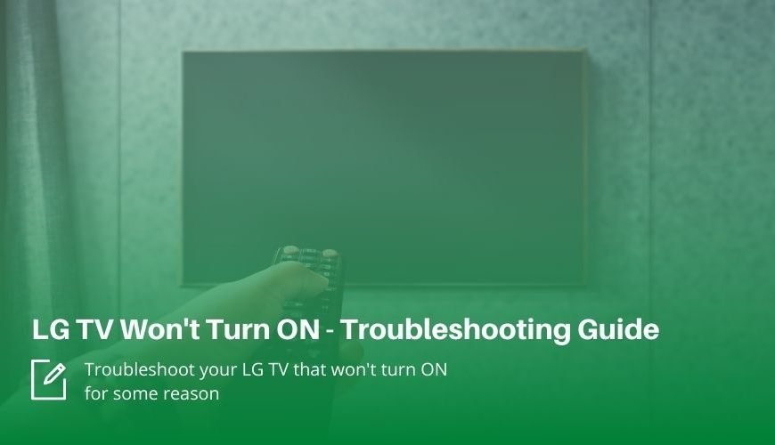 LG TV Wont Turn ON [Try This QUICK Fix]