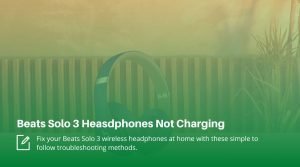 Beats Solo 3 Not Charging