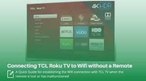 Connect TCL Roku TV to WiFi Without Remote
