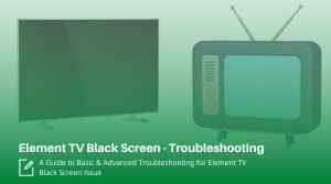 element tv black screen
