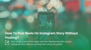 How To Post Reels On Instagram Story Without Posting?