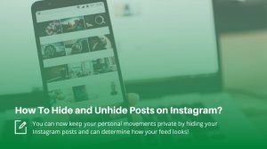 How To Hide and Unhide Posts on Instagram?