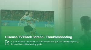 Hisense TV black screen