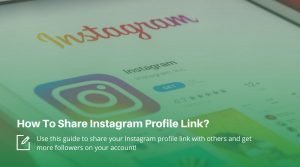 How To Share Instagram Profile Link?
