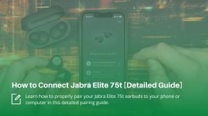 How to Connect Jabra Elite 75t
